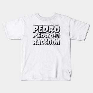 "Pedro Raccoon Where Fun Happens" Kids T-Shirt